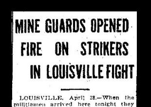 Newspaper headline "Mine guards opened fire on strikers in Louisville fight".