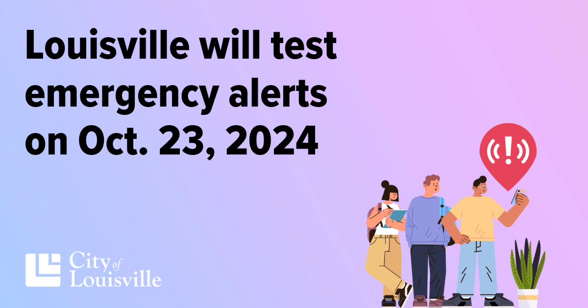 Louisville will test emergency alerts on Oct. 23, 2024